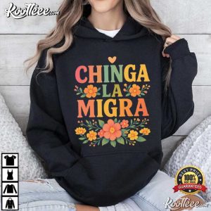 Chinga La Migra Abolish ICE Anti Deportation T Shirt (4)