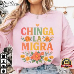 Chinga La Migra Abolish ICE Anti Deportation T Shirt (1)
