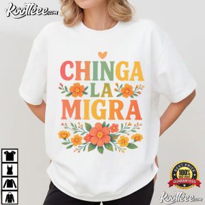 Chinga La Migra Abolish ICE Anti Deportation T Shirt (3)