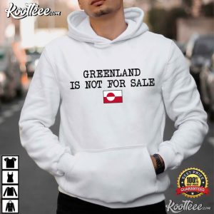 Anti Trump Greenland Is Not For Sale Support Greenland T Shirt (1)