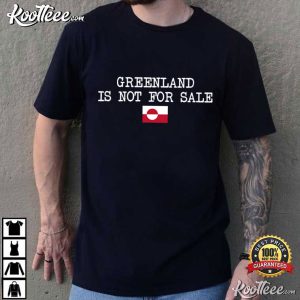 Anti Trump Greenland Is Not For Sale Support Greenland T Shirt (2)