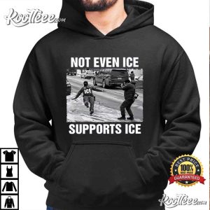 Not Even Ice Supports Ice Politics T Shirt (4)