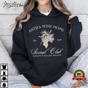 Antifa Wine Moms Social Club Fascism T Shirt (3)