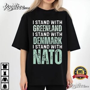 I Stand With Greenland Political Denmark And NATO T Shirt (2)