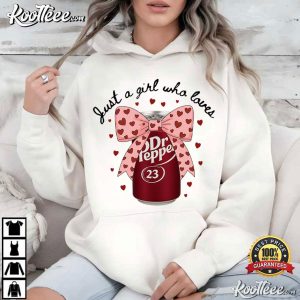 Just A Girl Who Loves Dr Pepper Funny Soda Lover Valentine T Shirt (3)