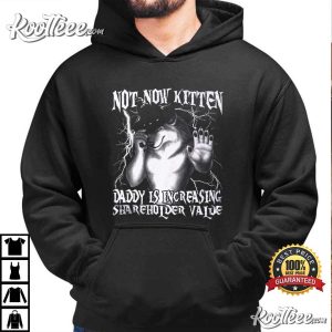 Not Now Kitten Daddy Increasing Funny Werewolf Meme T Shirt (3)