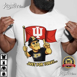 Indiana Hoosiers Just For Today Funny College Football T Shirt (1)