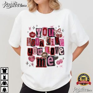 You Look Like You Love Me Coquette Valentine Day T Shirt (1)