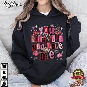 You Look Like You Love Me Coquette Valentine Day T Shirt (3)