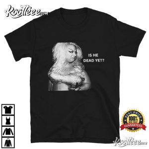 Is He Dead Yet Divine T Shirt (3)