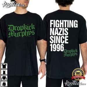 Dropkick Murphys Fighting Nazis Since 1996 T Shirt (1)
