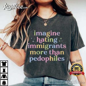 Imagine Hating Immigrants Anti Trump Human Rights T Shirt (3)