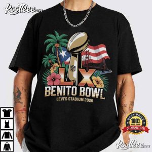 Benito Bowl Bad Bunny Levi's Stadium 2026 Football Fan T Shirt (1)