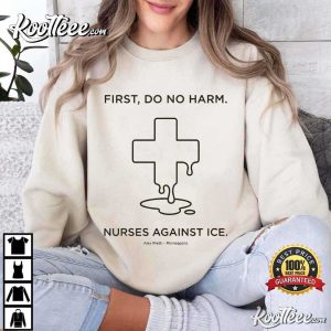 Nurses Against ICE First Do No Harm Alex Pretti Tribute T Shirt (4)