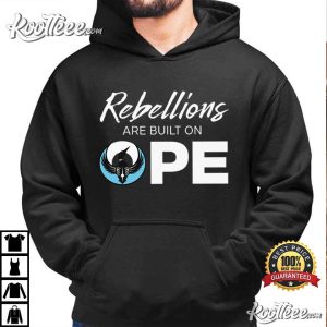 Rebellions Are Built On OPE Rebel Loon T Shirt (3)