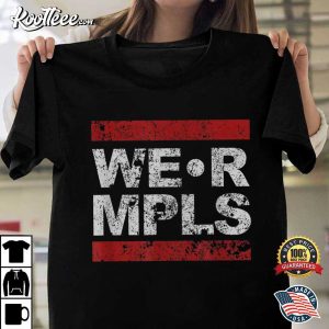 Rise And Resist WE R MPLS Minneapolis Anti ICE T Shirt (2)