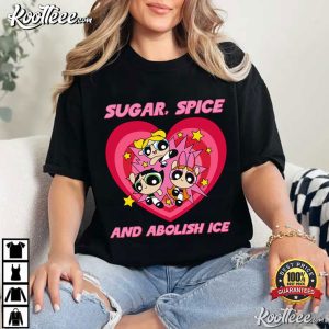 Sugar Spice And Abolish Ice Chinga La Migra T Shirt (2)