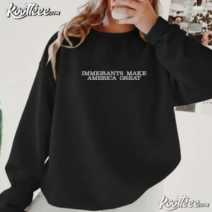 Immigrants Make America Great Pro Immigration Activist Embroidered Sweatshirt Immigrants Make America Great Pro Immigration Activist Embroidered Sweatshir