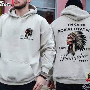 I'm Chief Pokalotatwat From The Tribe Indigenous Native T Shirt (1)