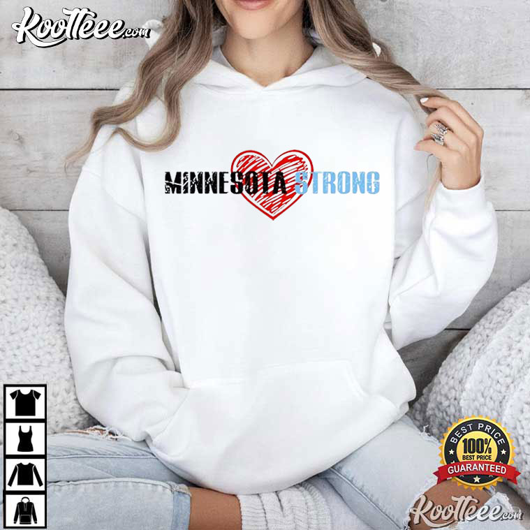 Minnesota Strong Community Strength Prayer Support T-Shirt Minnesota Strong Community Strength Prayer Support T-Shirt