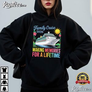 Family Cruise 2026 Making Memories For A Lifetime T Shirt (3)