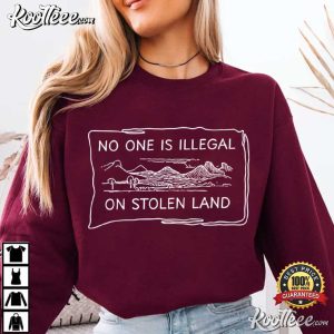 No One Is Illegal On Stolen Land Human Right T Shirt (4)