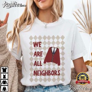 We Are All Neighbors Minnesota Community T Shirt (4)