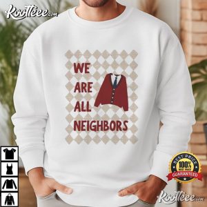 We Are All Neighbors Minnesota Community T Shirt (3)
