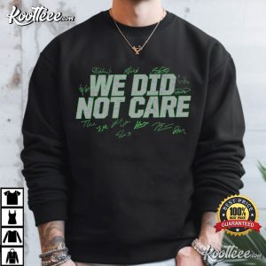 We Did Not Care Football Seattle T Shirt (1)
