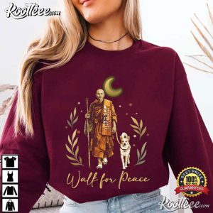 Buddhist Monks Walk For Peace Love In Every Step T Shirt (4)