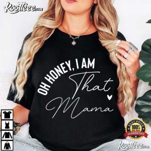 Oh Honey I Am That Family Custom Name T Shirt (1)