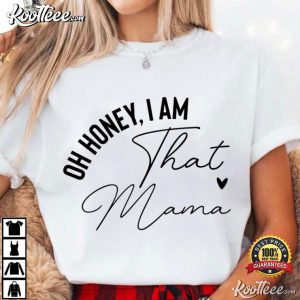 Oh Honey I Am That Family Custom Name T-Shirt
