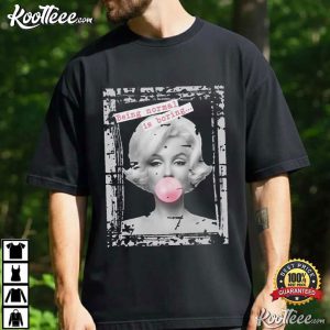 Marilyn Monroe Being Normal Is Boring Iconic T Shirt (3)