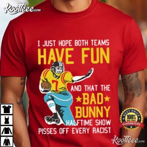 Bad Bunny I Just Hope That Both Teams Have Fun Halftime Show T Shirt (2)