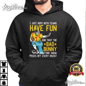 Bad Bunny I Just Hope That Both Teams Have Fun Halftime Show T Shirt (3)