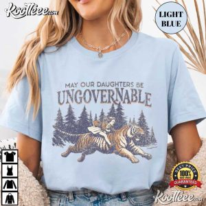 May Our Daughters Be Ungovernable Feminist Anarchy T Shirt (1)