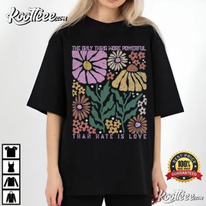 Super Bowl 2026 The Only Thing More Powerful Than Hate Is Love T Shirt (1)