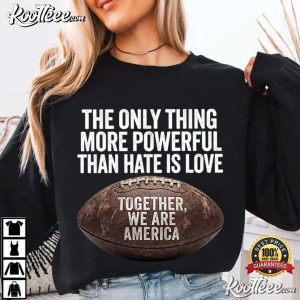 Together We Are America Football Quote T Shirt (3)