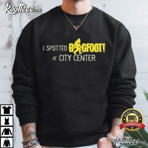 I Spotted Bigfoot At City Center T Shirt (4)