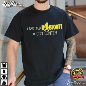 I Spotted Bigfoot At City Center T Shirt (1)