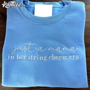 Just A Mama In Her String Cheese Era Embroidered Sweatshirt (3)