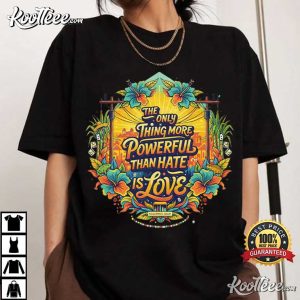 Only Thing More Powerful Than Hate Is Love Football Halftime 2026 T Shirt (2)
