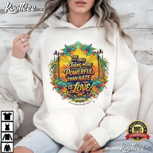 Only Thing More Powerful Than Hate Is Love Football Halftime 2026 T Shirt (3)