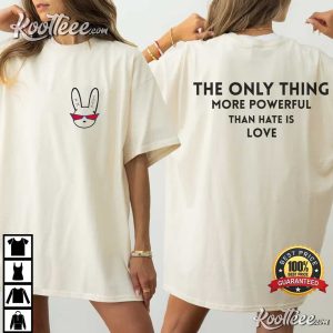 Fuck Ice The Only Thing More Powerful Than Hate Is Love T-Shirt