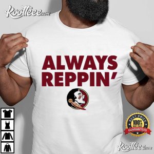Florida State Seminoles Football Always Reppin T-Shirt Florida State Seminoles Football Always Reppin T Shirt (2)