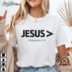 Jesus Is Greater Than Philippians 210 Christian T Shirt (1)