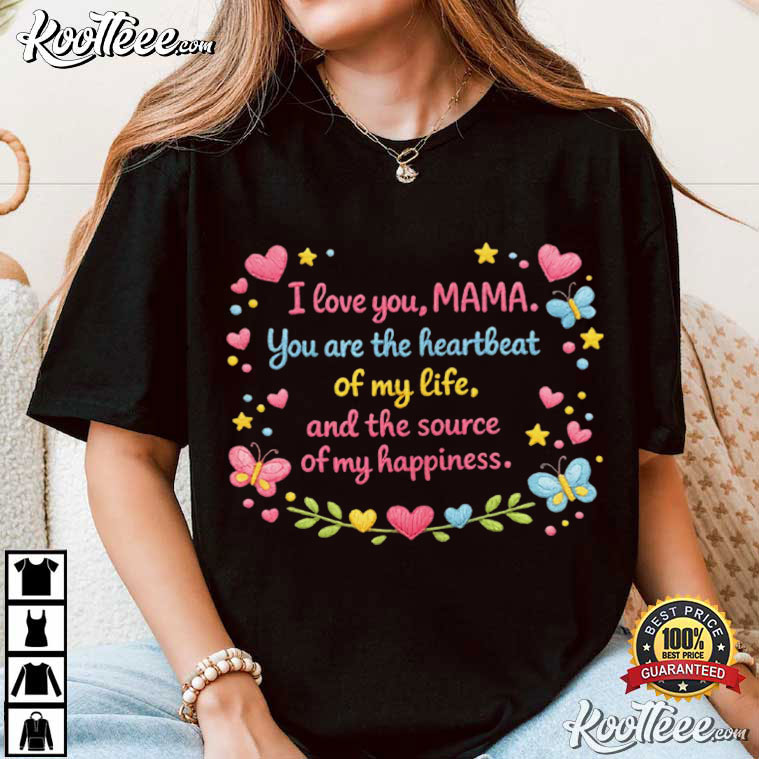 Mama Heartbeat Quote Floral Heartframe Mother Love T-Shirt Mama Heartbeat Quote Floral Heartframe Mother Love T-Shirt