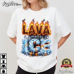 Anti Trump Lava Melts Ice T Shirt (2)