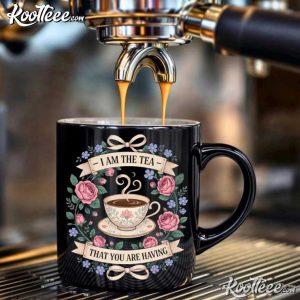 Bridgerton I Am The Tea That You Are Having Mug (1)