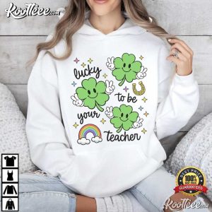 St Patrick's Day Lucky To Be Your Teacher T Shirt (4)